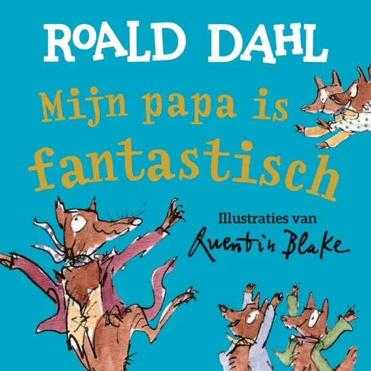 Mijn papa is fantastisch, Roald Dahl
